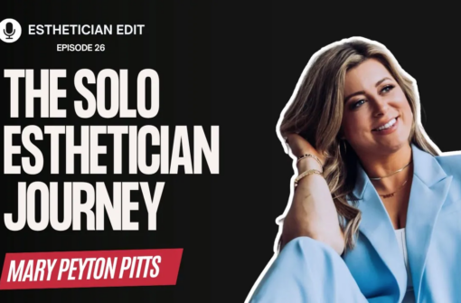 Manifesting Your Dreams as a Solo Esthetician with Mary Peyton Pitts