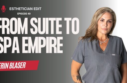 From Nail Tech to Skincare CEO: How Erin Blaser Built Skyn Esthetics